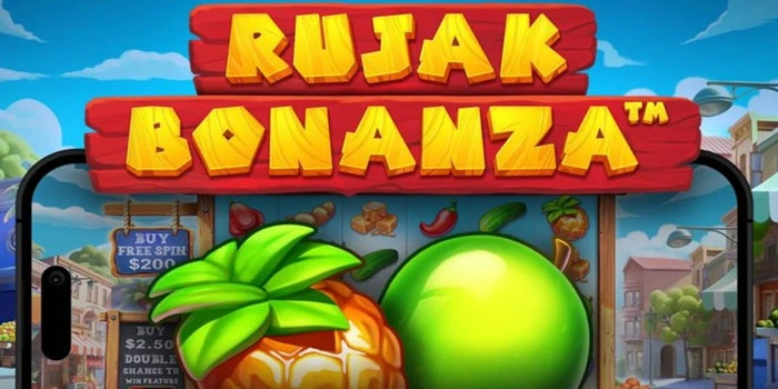 Rahasia Meraih Jackpot Slot Rujak Bonanza Setiap Hari
